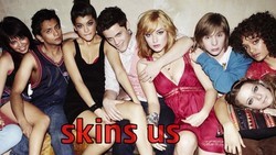 Skins version US