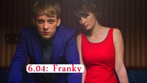 Skins Episode 604 Franky
